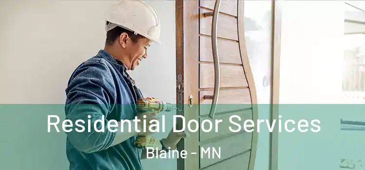 Residential Door Services Blaine - MN